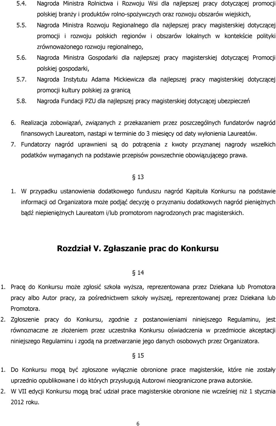 Nagroda Ministra Gospodarki dla najlepszej pracy magisterskiej dotyczącej Promocji polskiej gospodarki, 5.7.