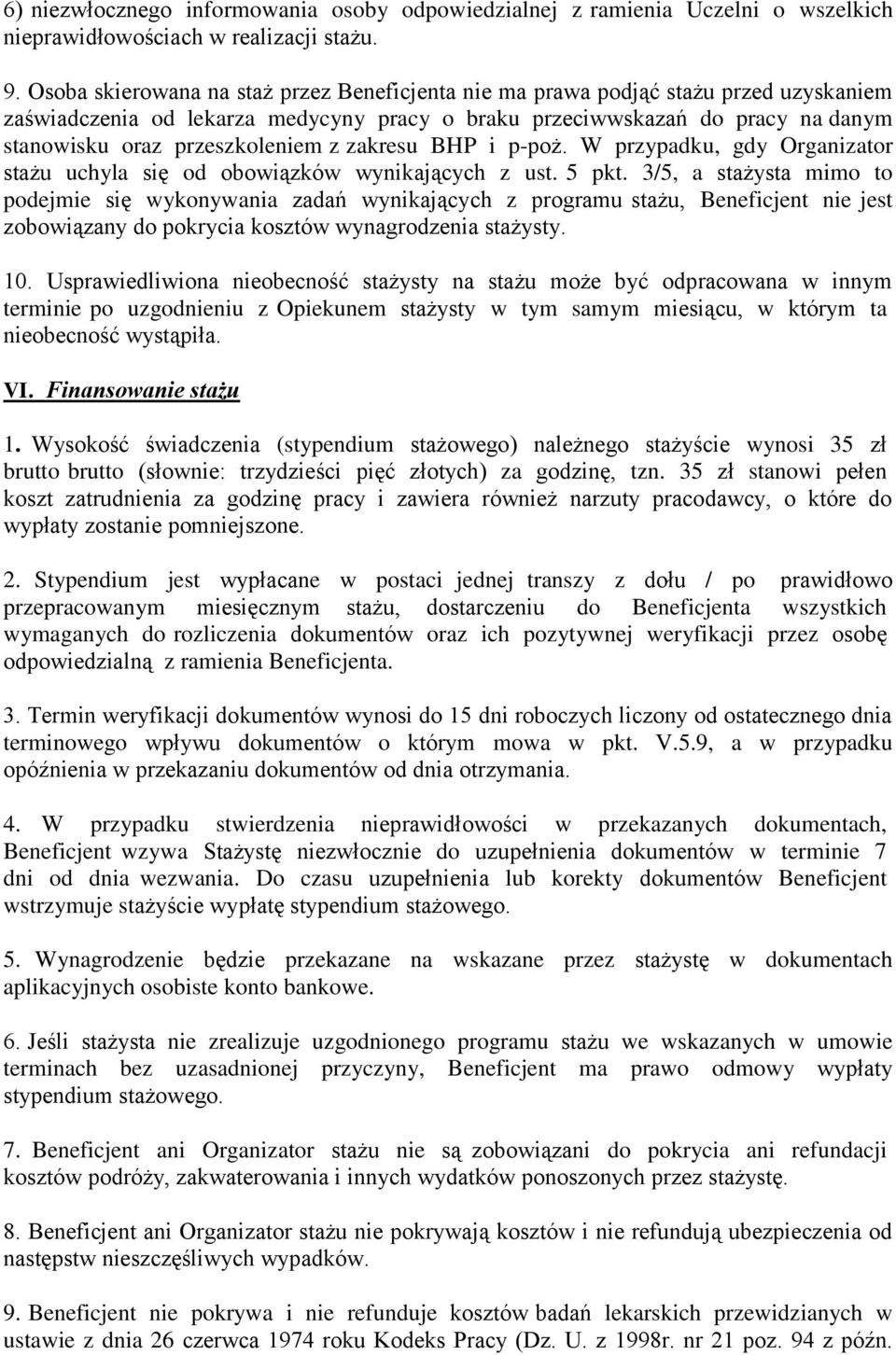 z zakresu BHP i p-poż. W przypadku, gdy Organizator stażu uchyla się od obowiązków wynikających z ust. 5 pkt.