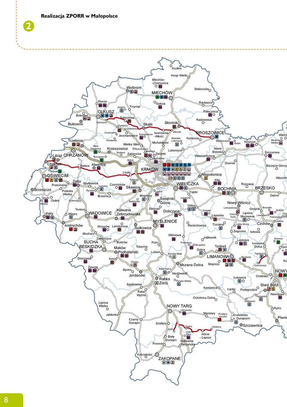 Duży Lusina Osielec Jurków Modlnica Przeginia Gotkowice Czubrowice Racławice Białka Jangrot Wysiołek Luborzycki Łączany Gołkowice Jazowsko Raba Niżna Poręba Wielka Przełęcz Snozka Miechów-