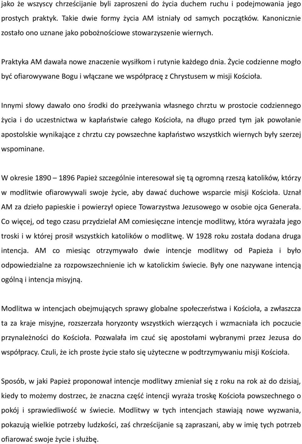 Życie codzienne mogło być ofiarowywane Bogu i włączane we współpracę z Chrystusem w misji Kościoła.