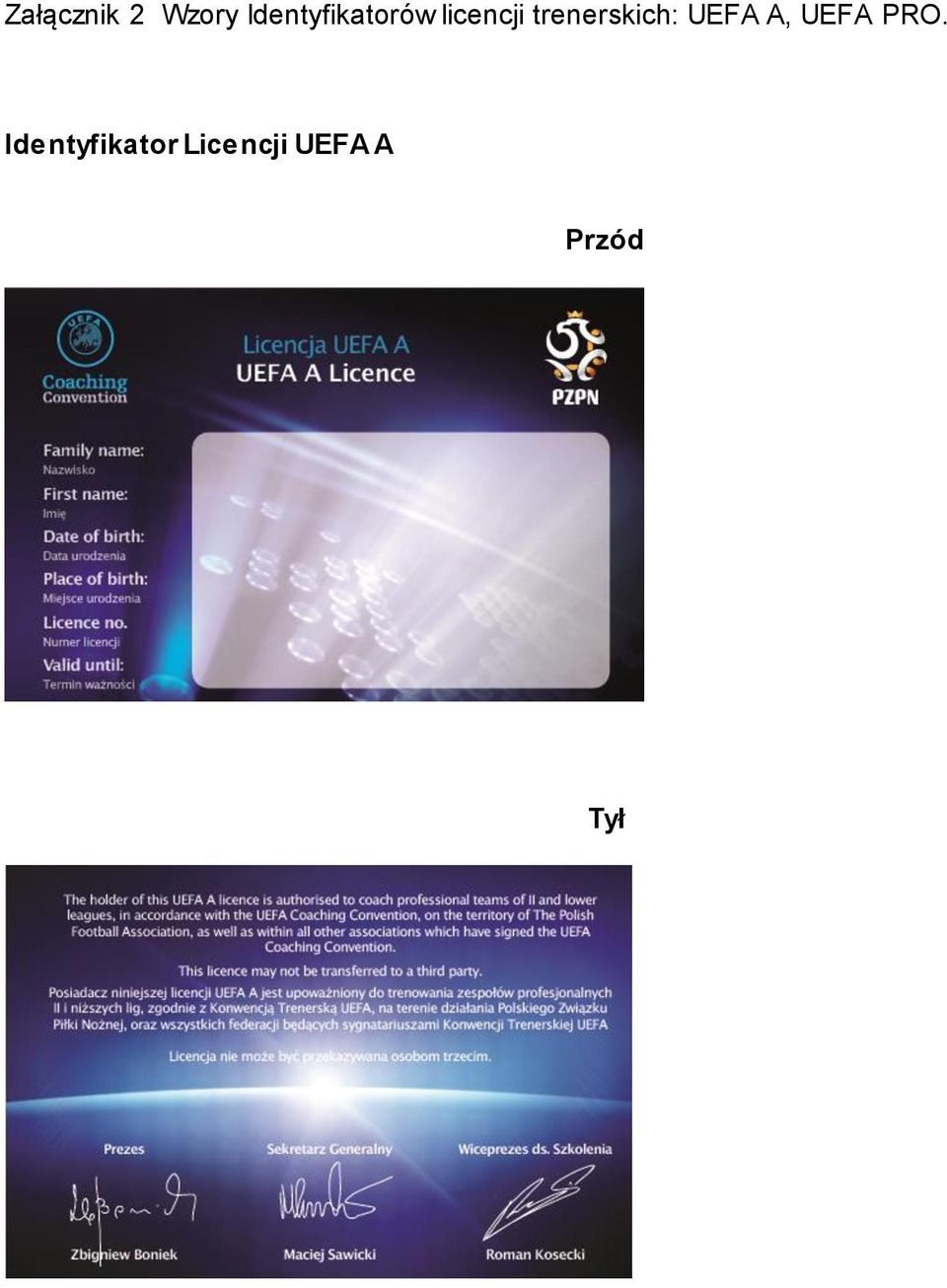 trenerskich: UEFA A, UEFA