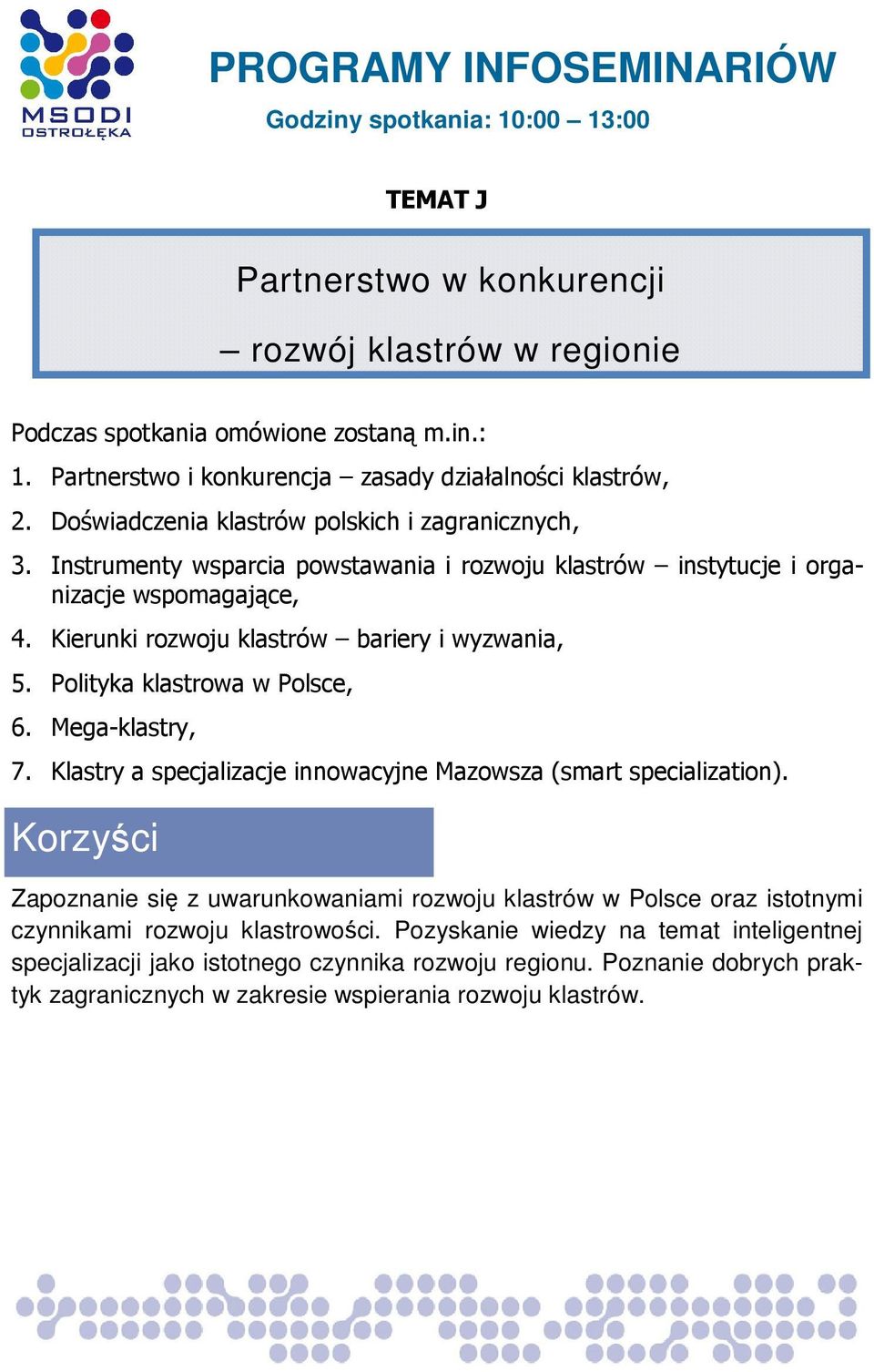 Mega-klastry, 7. Klastry a specjalizacje innowacyjne Mazowsza (smart specialization).