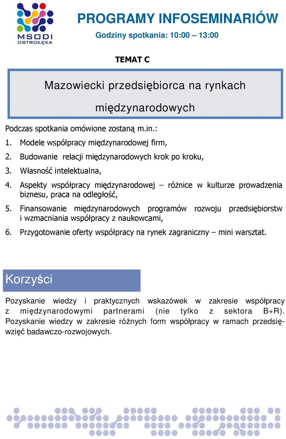 Finansowanie międzynarodowych programów rozwoju przedsiębiorstw i wzmacniania współpracy z naukowcami, 6.