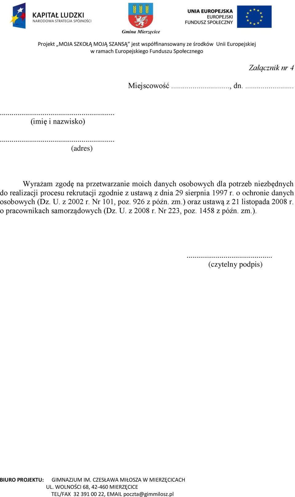 do realizacji procesu rekrutacji zgodnie z ustawą z dnia 29 sierpnia 1997 r.