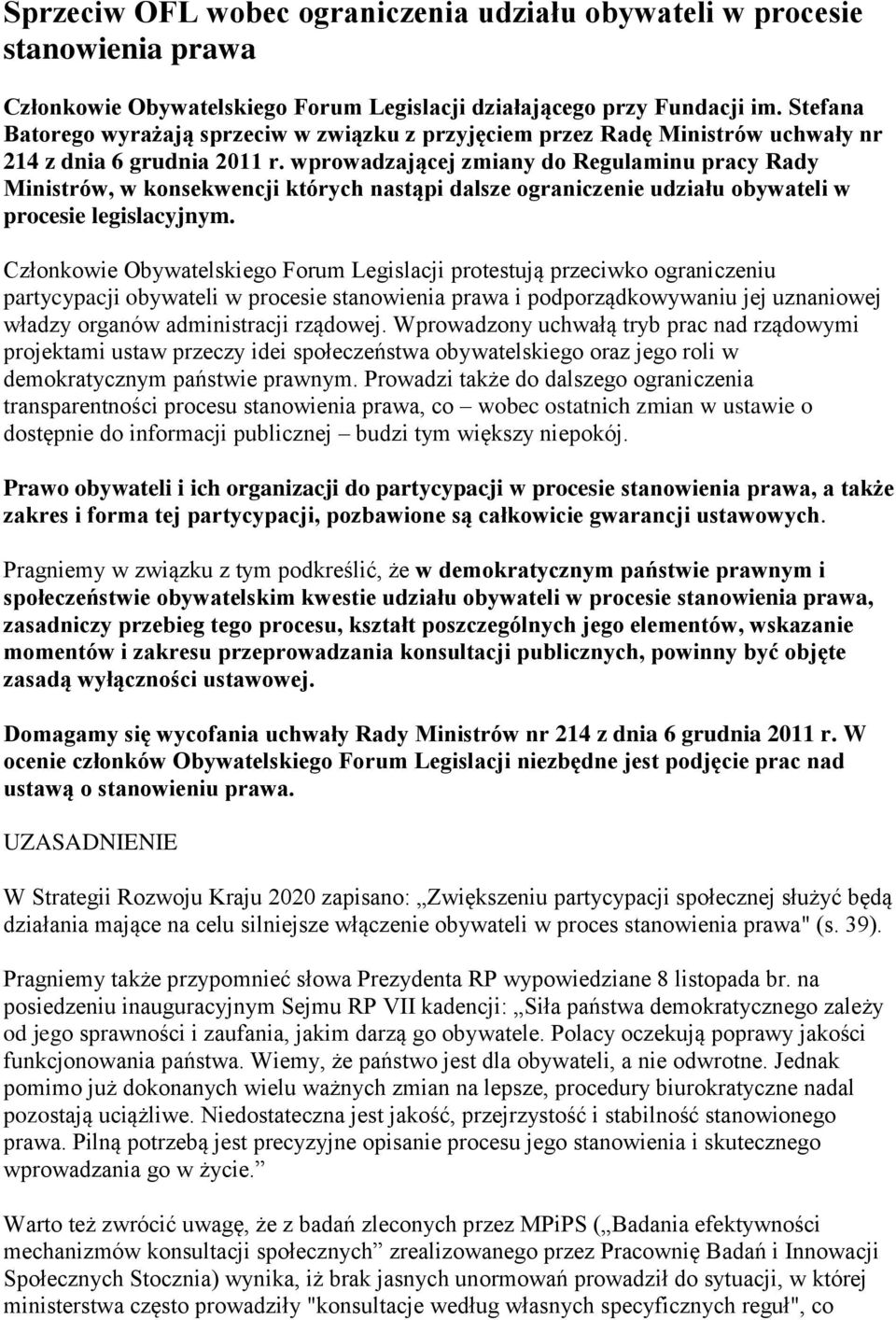 wprowadzającej zmiany do Regulaminu pracy Rady Ministrów, w konsekwencji których nastąpi dalsze ograniczenie udziału obywateli w procesie legislacyjnym.