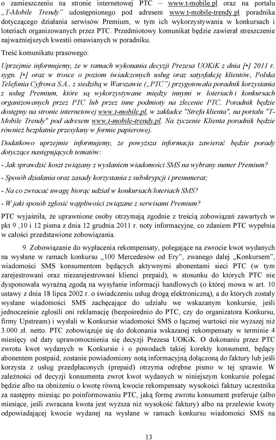 Przedmiotowy komunikat będzie zawierał streszczenie najważniejszych kwestii omawianych w poradniku.