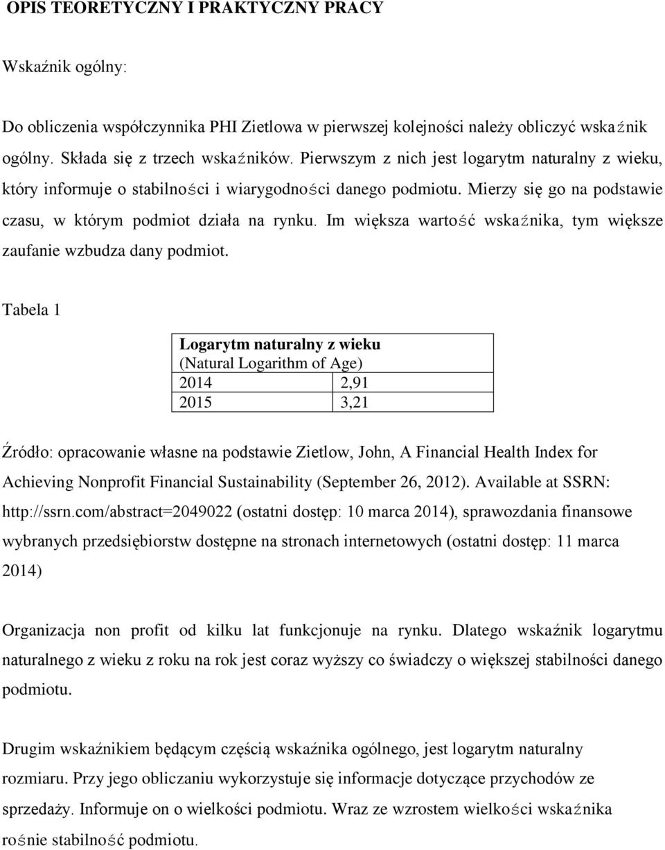 Im większa wartość wskaźnika, tym większe zaufanie wzbudza dany podmiot.