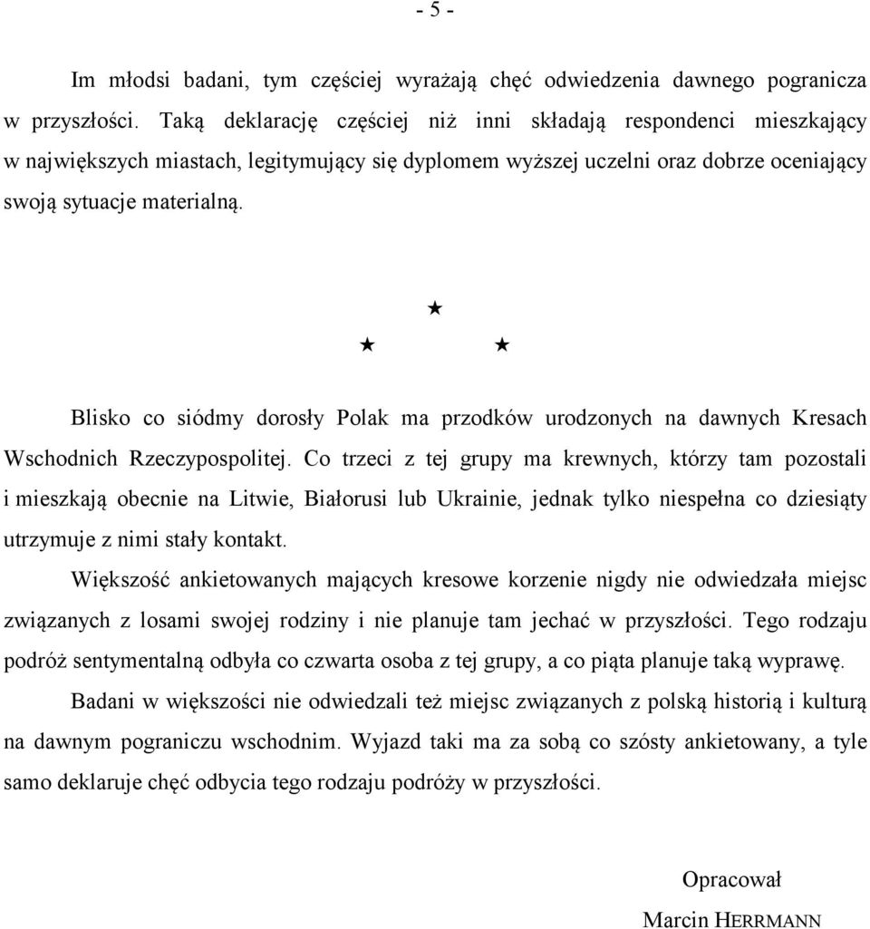 Blisko co siódmy dorosły Polak ma przodków urodzonych na dawnych Kresach Wschodnich Rzeczypospolitej.