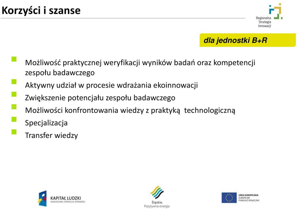 procesie wdrażania ekoinnowacji Zwiększenie potencjału zespołu badawczego