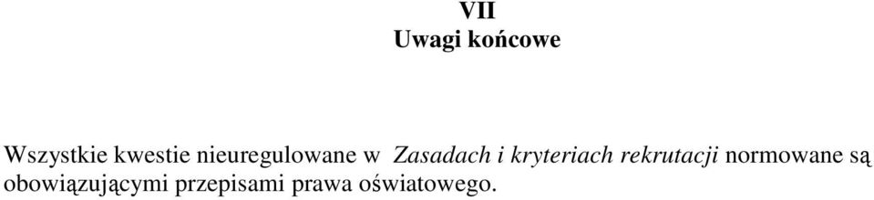 kryteriach rekrutacji normowane są