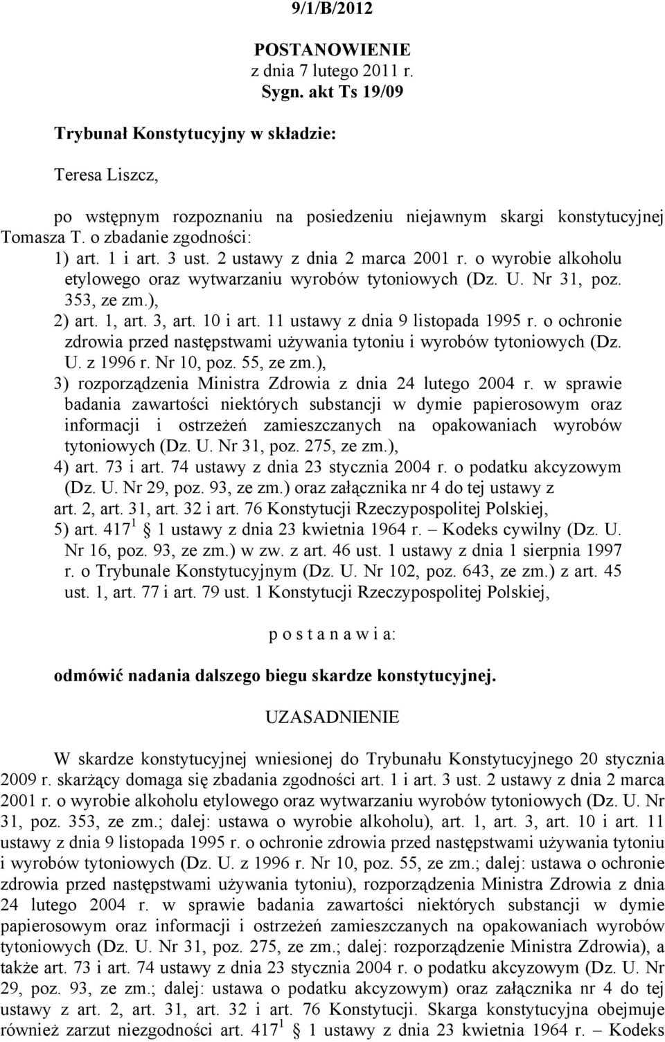 3, art. 10 i art. 11 ustawy z dnia 9 listopada 1995 r. o ochronie zdrowia przed następstwami używania tytoniu i wyrobów tytoniowych (Dz. U. z 1996 r. Nr 10, poz. 55, ze zm.