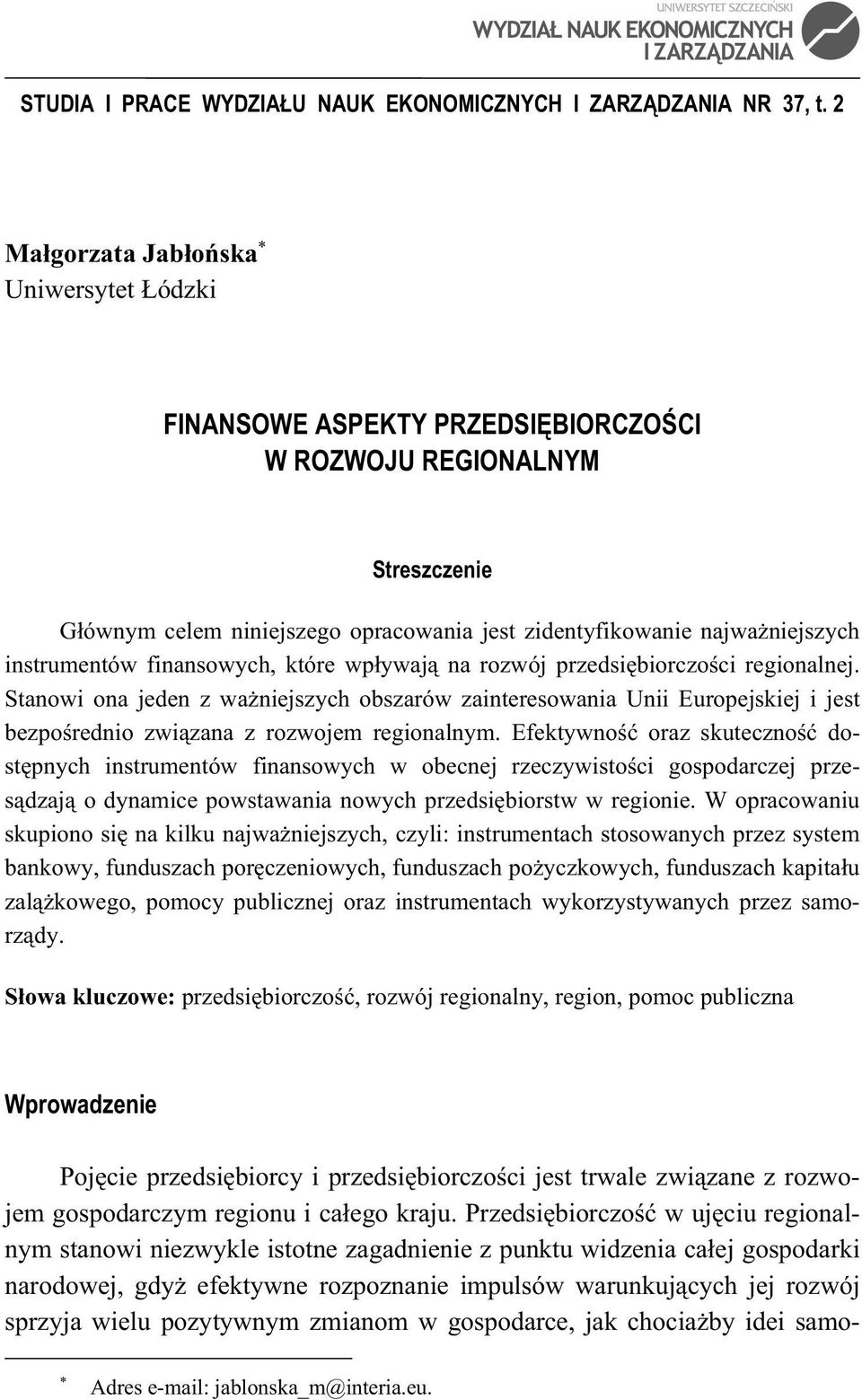 instrumentów finansowych, które wp ywaj na rozwój przedsi biorczo ci regionalnej.