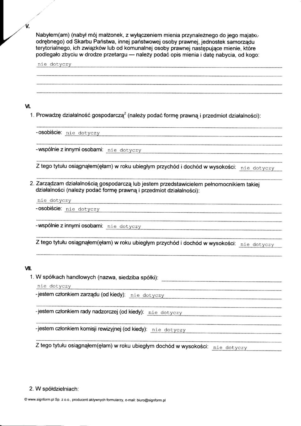 Prowadzq dzialalnosc gospodarcz{ (nalezy podac formq prawna i przedmiot dzialalnosci): - oso b i S c i e :..11.1.-e-... g 9. p.y. 5.2X,.