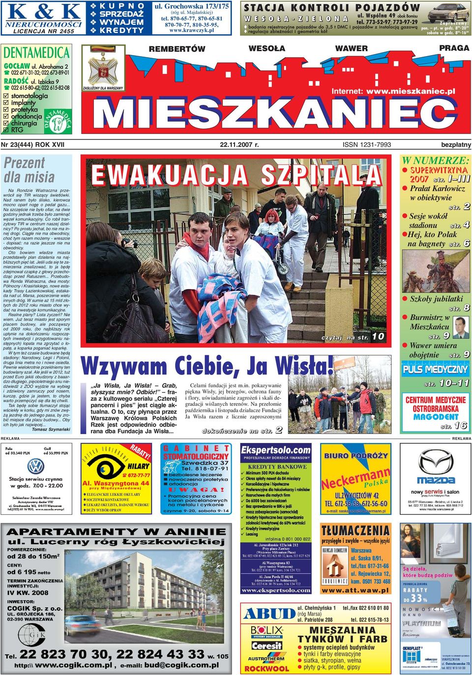 Waszyngtona 44 przy Międzynarodowej ELEGANCKIE LEKKIE OKULARY SOCZEWKI KONTAKTOWE LEKARZ OKULISTA, BADANIE WZROKU DU Y WYBÓR OPRAW ul. Grochowska 173/175 (róg ul. Majdañskiej) tel.