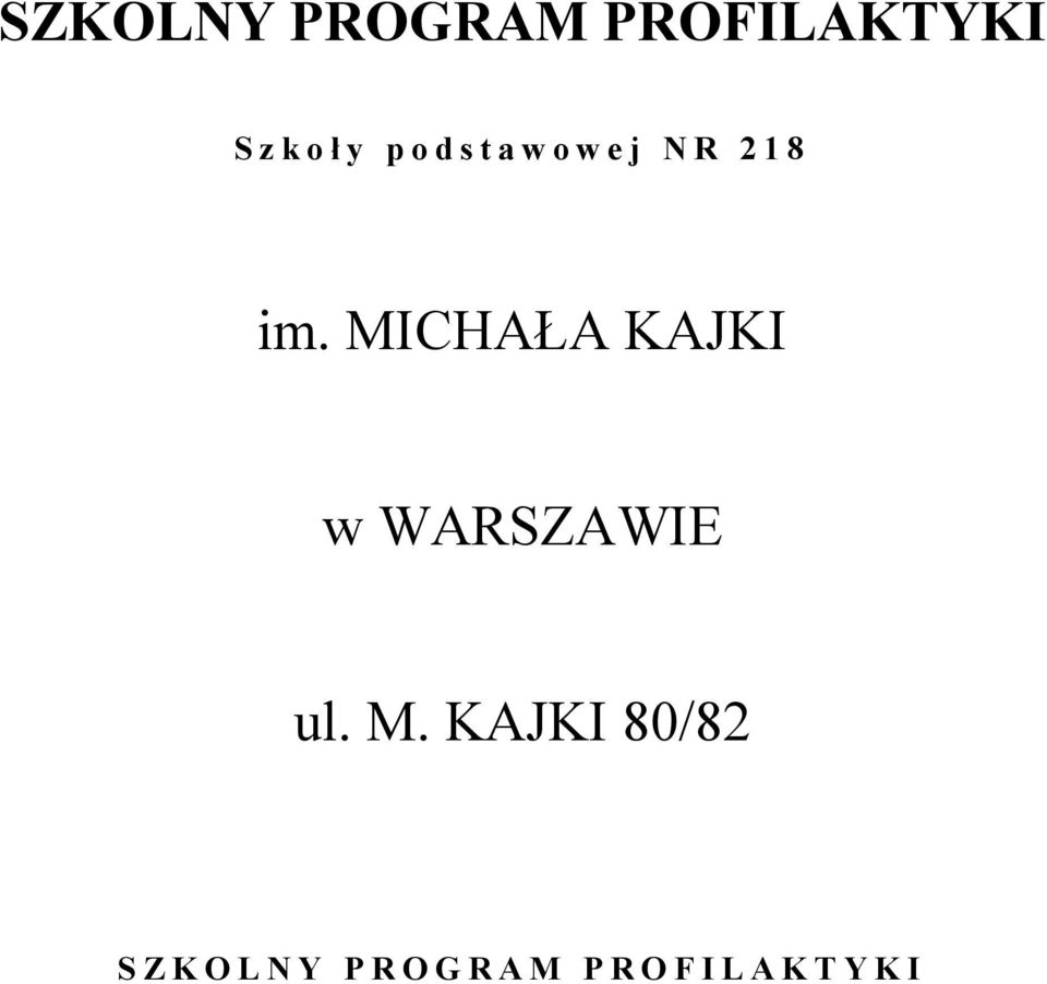 MICHAŁA KAJKI w WARSZAWIE ul. M.