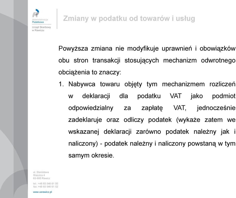 Nabywca towaru objęty tym mechanizmem rozliczeń w deklaracji dla podatku VAT jako podmiot odpowiedzialny za