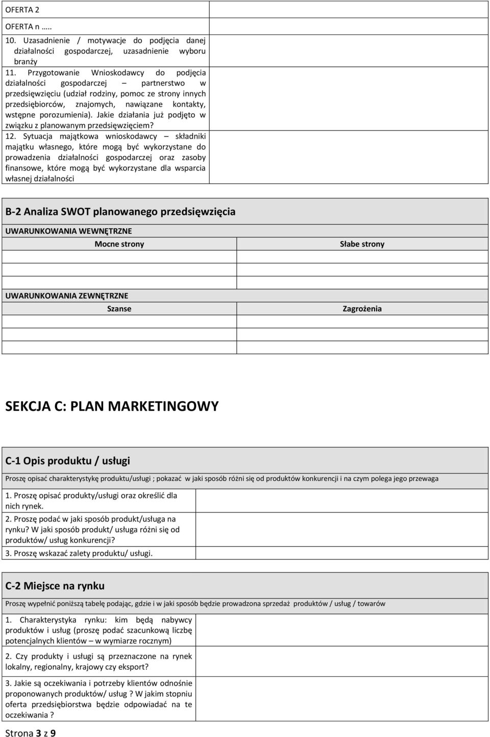 porozumienia). Jakie działania już podjęto w związku z planowanym przedsięwzięciem? 12.