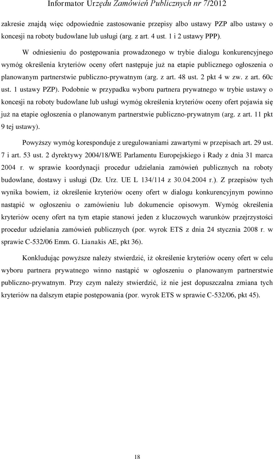 publiczno-prywatnym (arg. z art. 48 ust. 2 pkt 4 w zw. z art. 60c ust. 1 ustawy PZP).