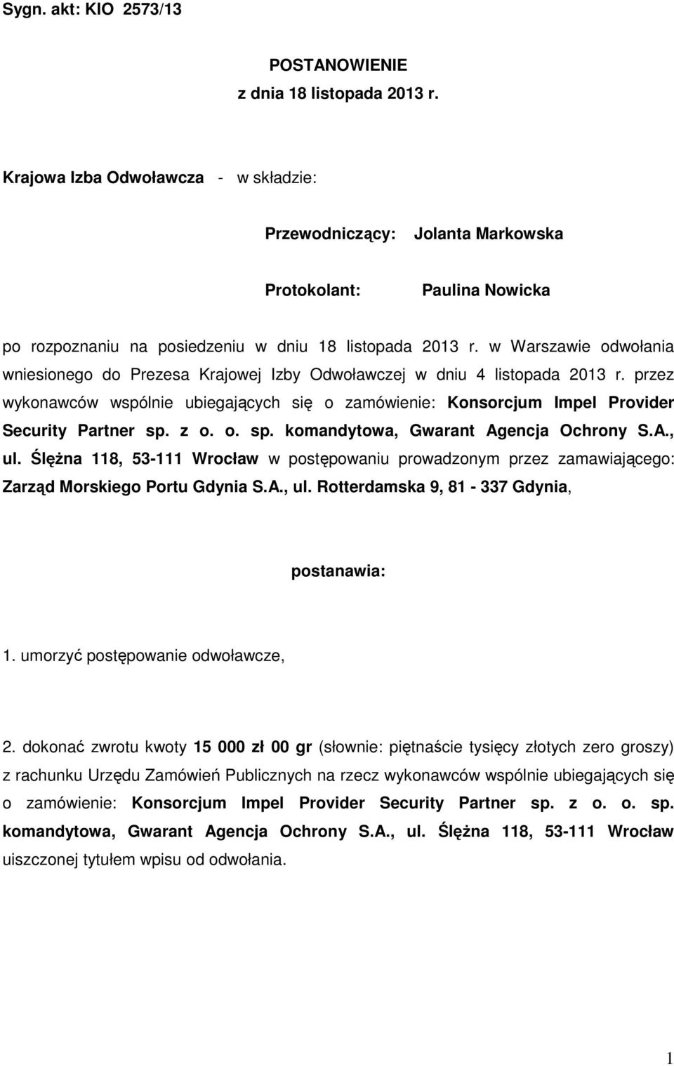 w Warszawie odwołania wniesionego do Prezesa Krajowej Izby Odwoławczej w dniu 4 listopada 2013 r.