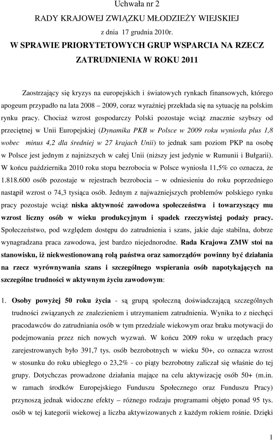 wyraźniej przekłada się na sytuację na polskim rynku pracy.