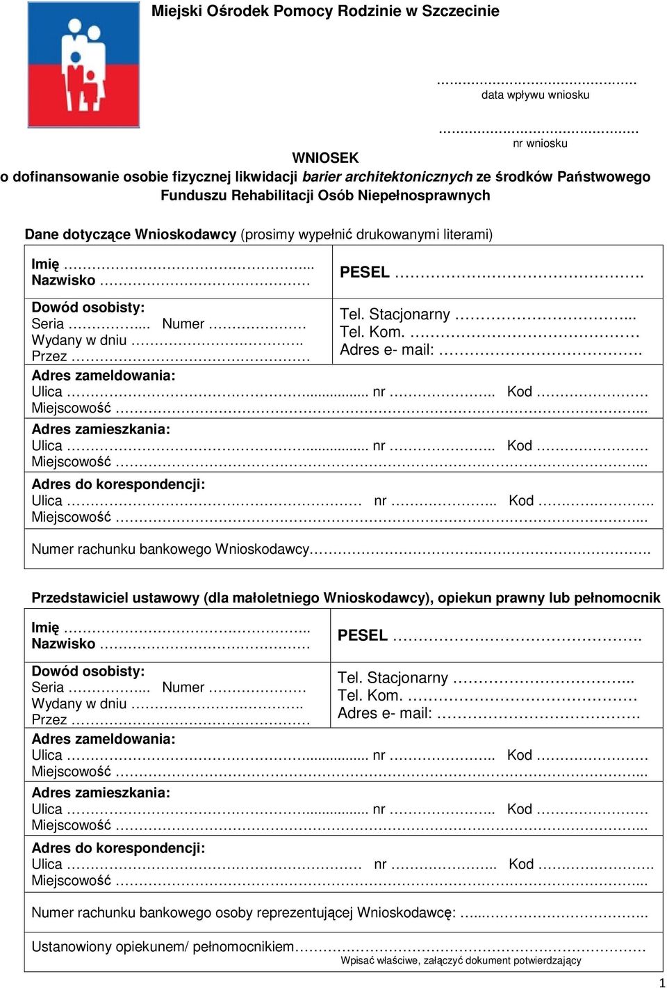 wypełnić drukowanymi literami) Imię... Nazwisko PESEL. Dowód osobisty: Seria... Numer Wydany w dniu. Przez Tel. Stacjonarny... Tel. Kom. Adres e- mail:.