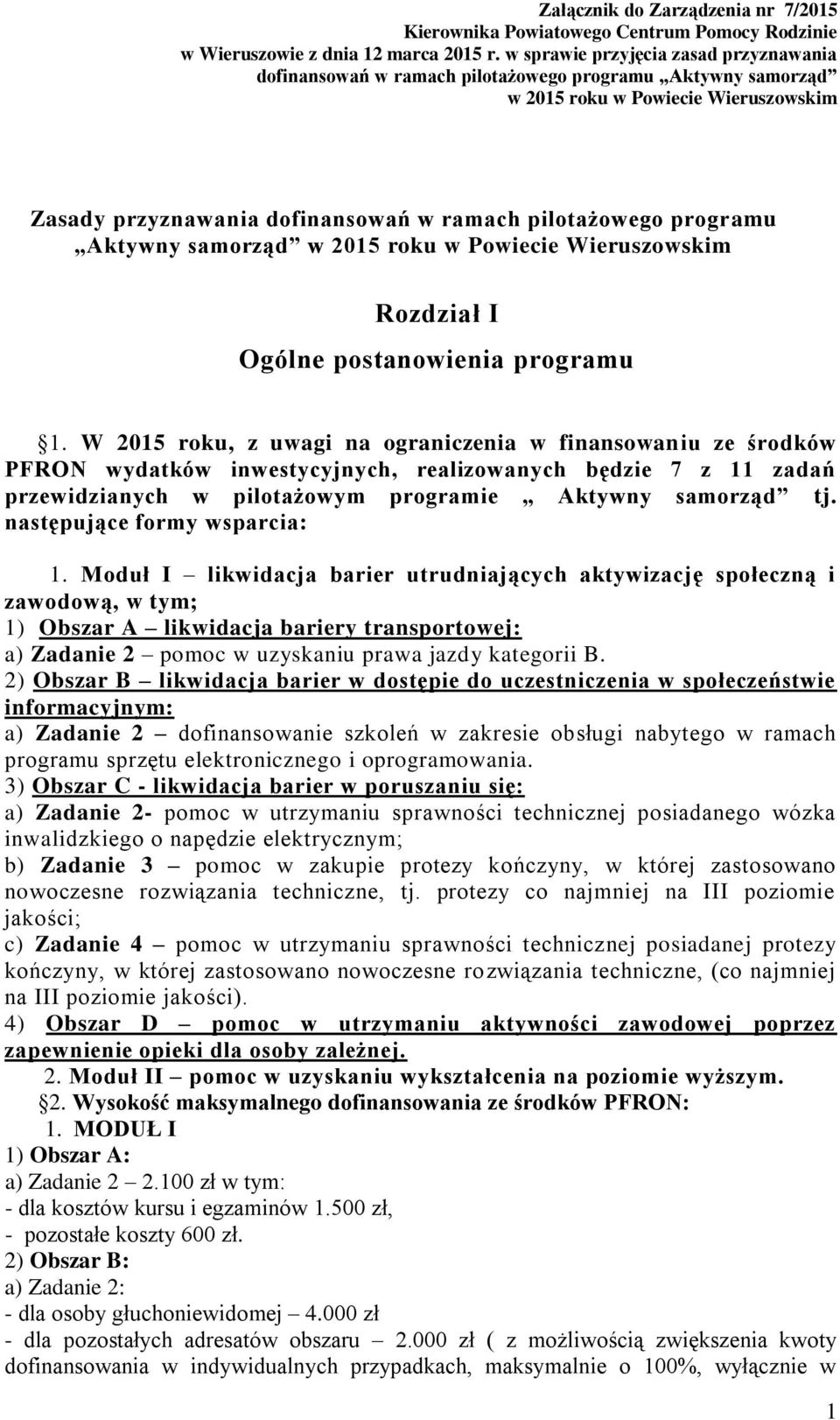 programu Aktywny samorząd w 2015 roku w Powiecie Wieruszowskim Rozdział I Ogólne postanowienia programu 1.