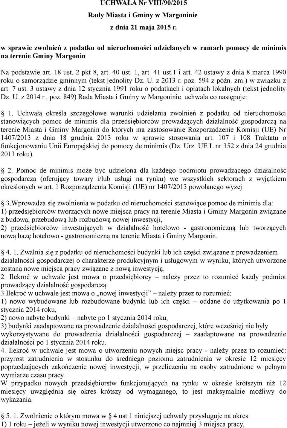 42 ustawy z dnia 8 marca 1990 roku o samorządzie gminnym (tekst jednolity Dz. U. z 2013 r. poz. 594 z późn. zm.) w związku z art. 7 ust.