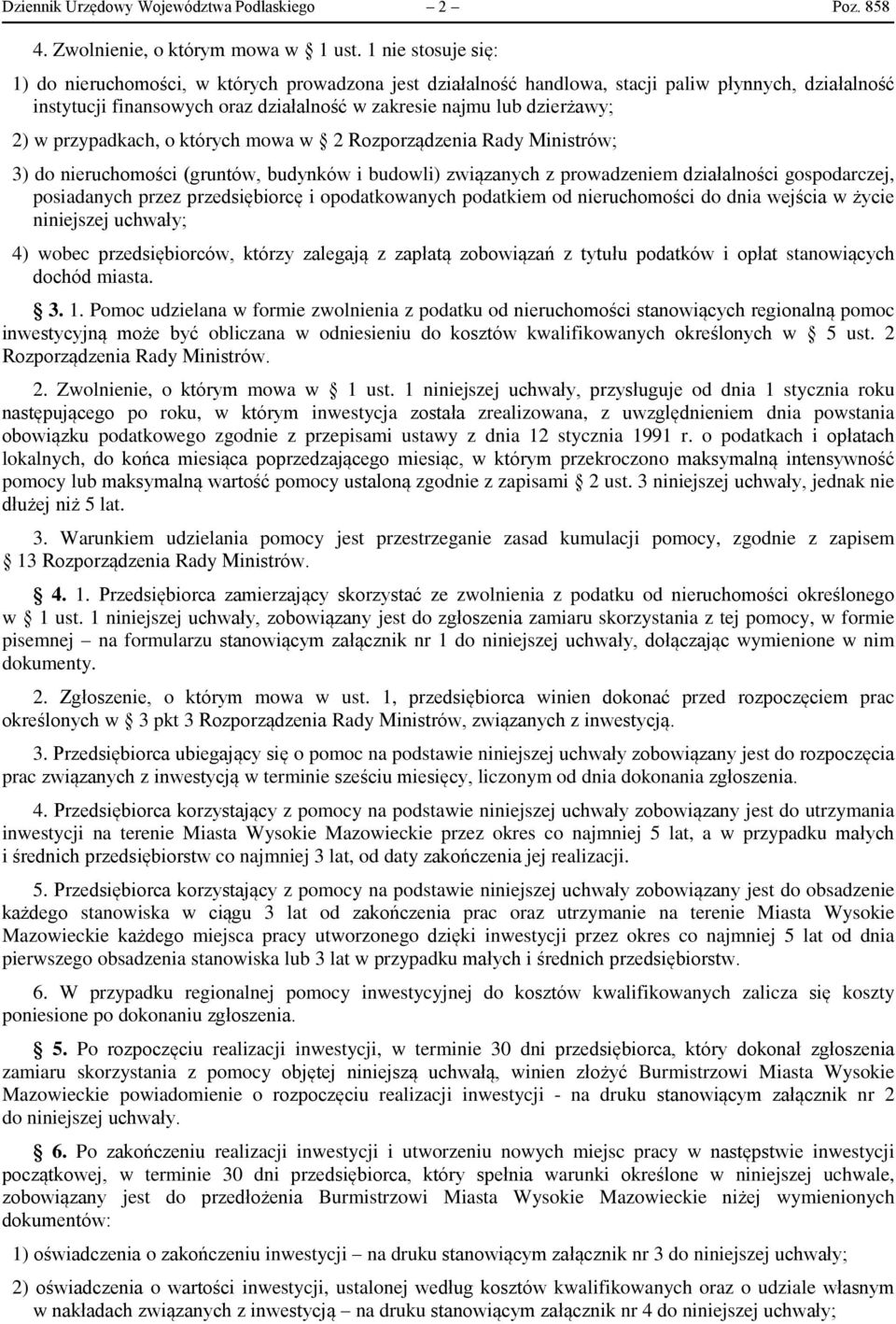 przypadkach, o których mowa w 2 Rozporządzenia Rady Ministrów; 3) do nieruchomości (gruntów, budynków i budowli) związanych z prowadzeniem działalności gospodarczej, posiadanych przez przedsiębiorcę