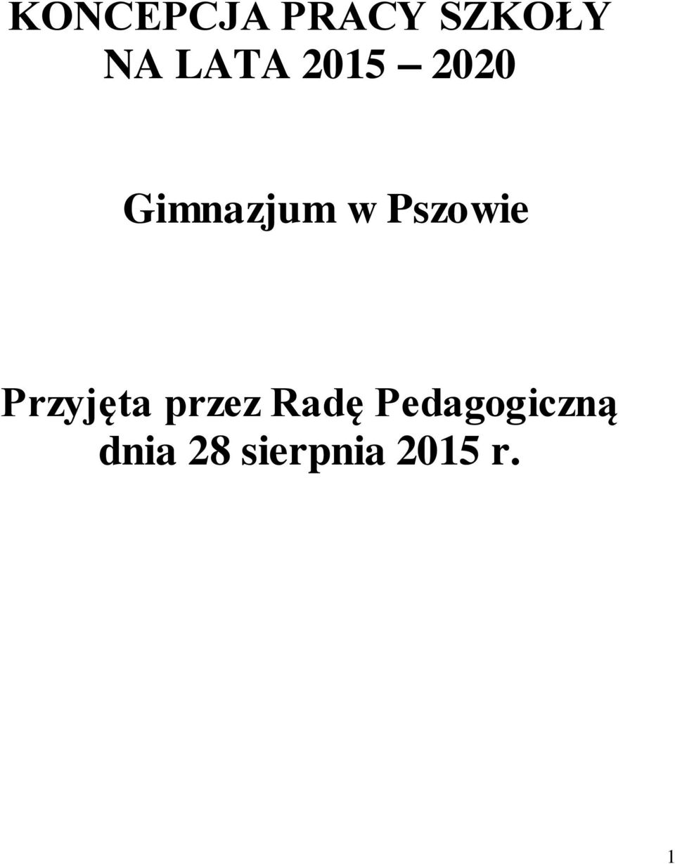 Pszowie Przyjęta przez Radę