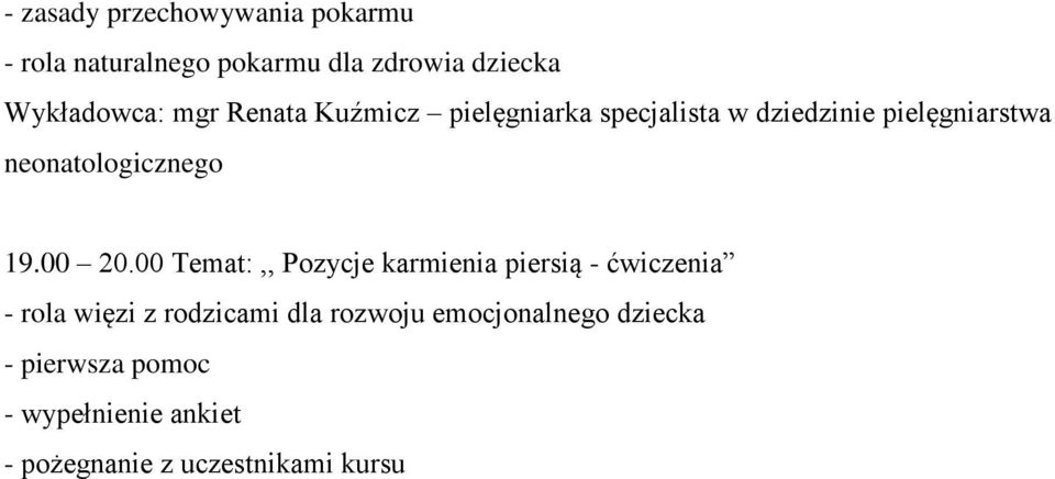 00 Temat:,, Pozycje karmienia piersią - ćwiczenia - rola więzi z