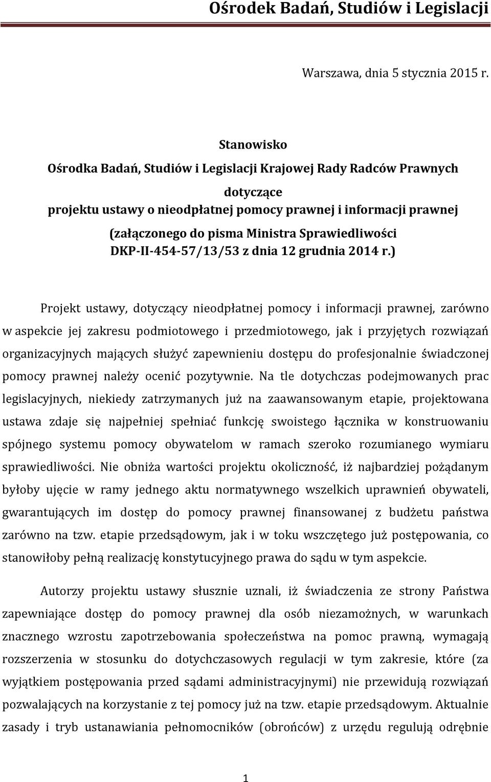 Sprawiedliwości DKP-II-454-57/13/53 z dnia 12 grudnia 2014 r.