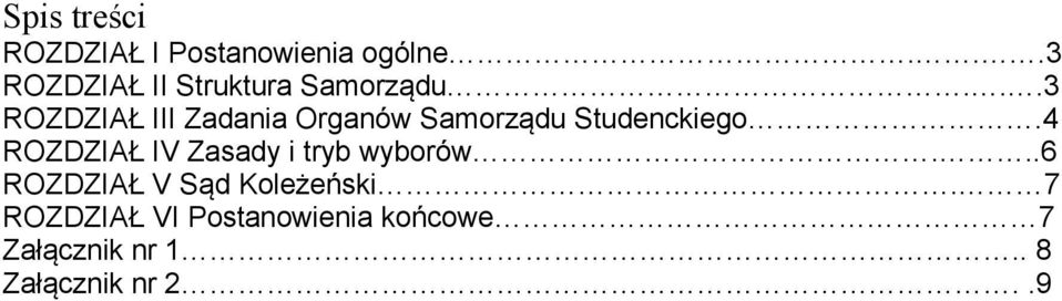 ..3 ROZDZIAŁ III Zadania Organów Samorządu Studenckiego.