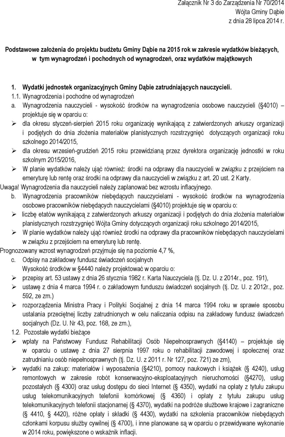 Wydatki jednostek organizacyjnych Gminy Dąbie zatrudniających nauczycieli. 1.1. Wynagrodzenia i pochodne od wynagrodzeń a.