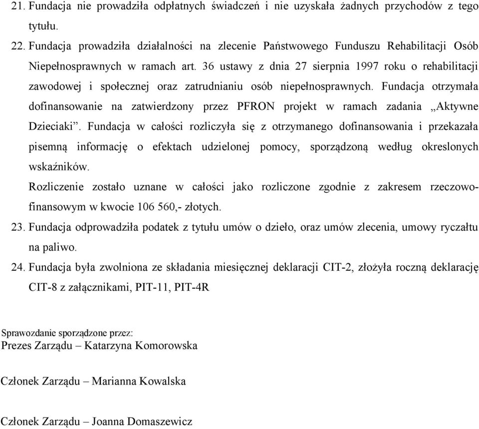 36 ustawy z dnia 27 sierpnia 1997 roku o rehabilitacji zawodowej i społecznej oraz zatrudnianiu osób niepełnosprawnych.