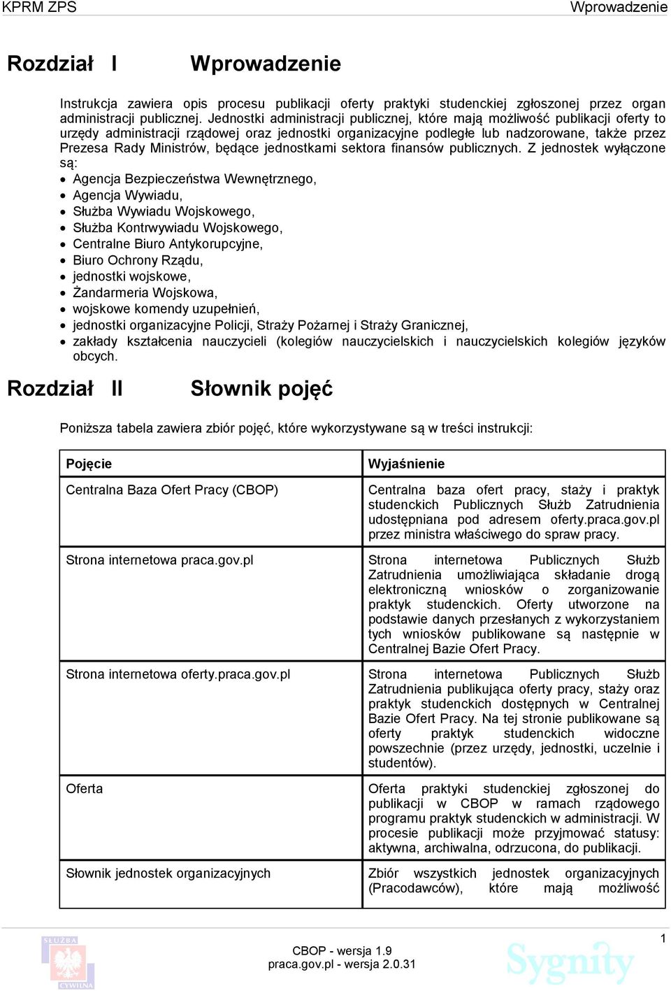 będące jednostkami sektora finansów publicznych.