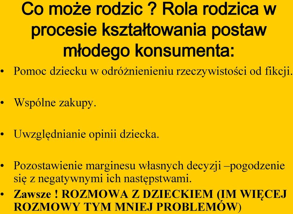 odróżnienieniu rzeczywistości od fikcji. Wspólne zakupy.