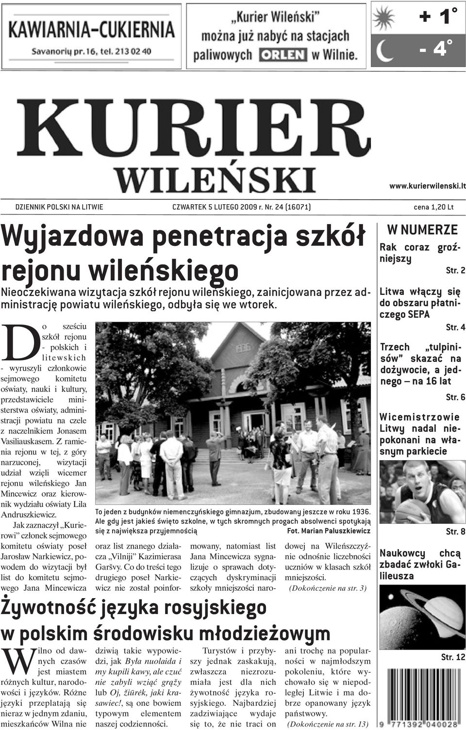 Do sześciu szkół rejonu - polskich i litewskich - wyruszyli członkowie sejmowego komitetu oświaty, nauki i kultury, przedstawiciele ministerstwa oświaty, administracji powiatu na czele z naczelnikiem