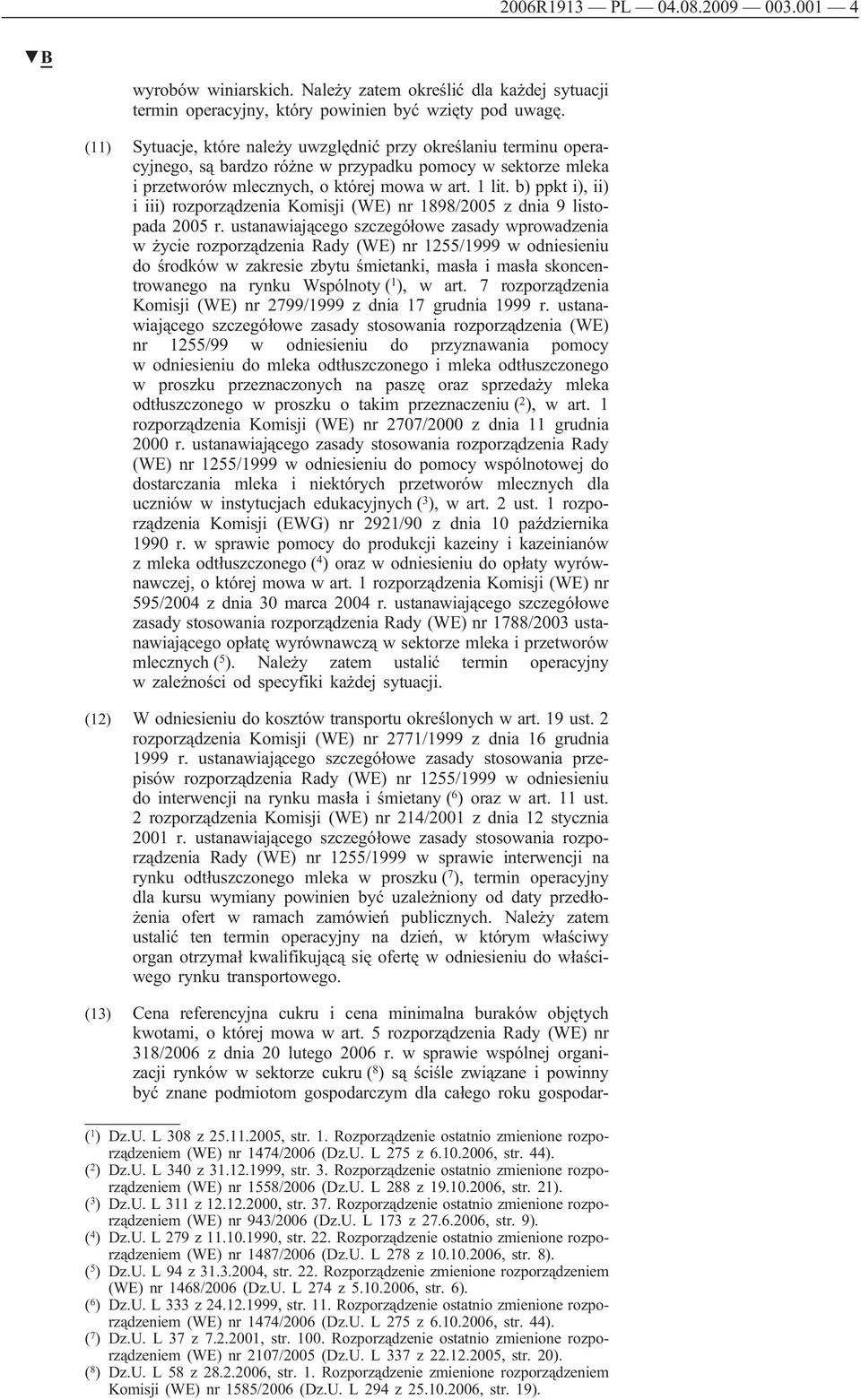 b) ppkt i), ii) i iii) rozporządzenia Komisji (WE) nr 1898/2005 z dnia 9 listopada 2005 r.