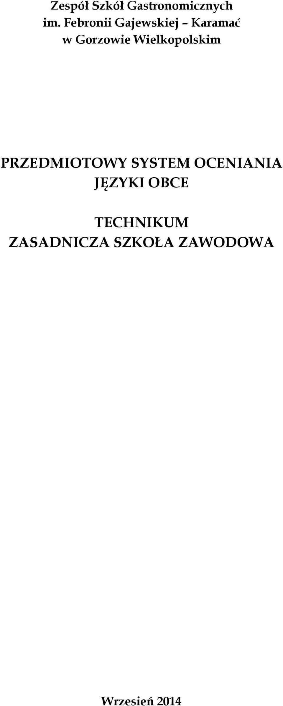 Wielkopolskim PRZEDMIOTOWY SYSTEM OCENIANIA