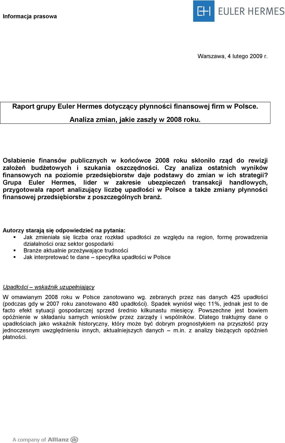 Czy analiza ostatnich wyników finansowych na poziomie przedsiębiorstw daje podstawy do zmian w ich strategii?