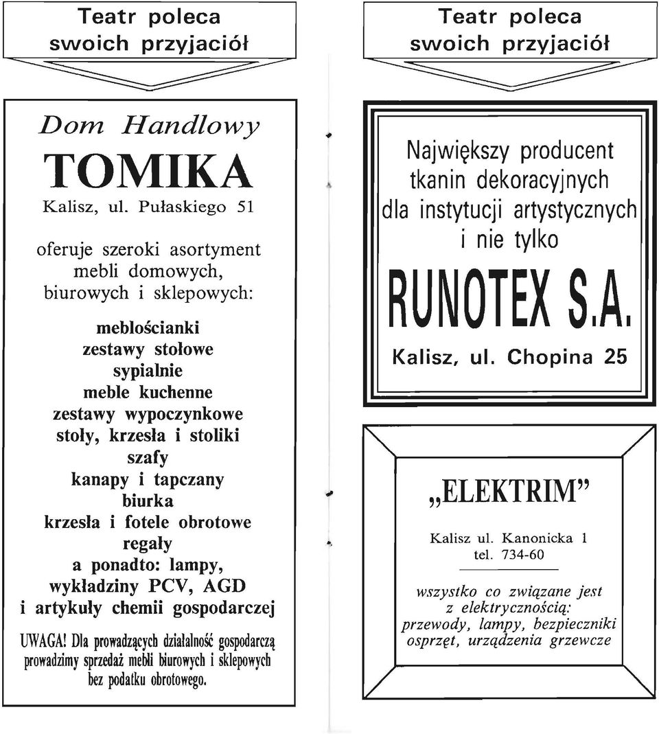 tapczany biurka i fotele obrotowe krzesła regały a ponadto: lampy, PCV, AGD chemii gospodarczej wykładziny i artykuły UW AGA!