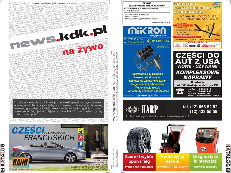 e, sport, od importerów, testy, galeria zdjêæ, wiadomoœci, relacje, testy, opisy, pien ¹ ozrywka, kino, plotki, aktualnoœci z kraju i ze œwiata, sport, gospodarka, notowania, b nia, biznes, hi-tech,