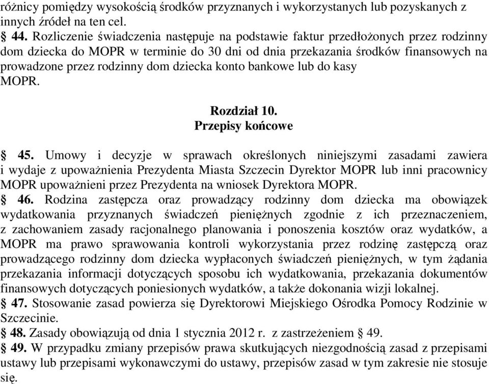 dziecka konto bankowe lub do kasy MOPR. Rozdział 10. Przepisy końcowe 45.