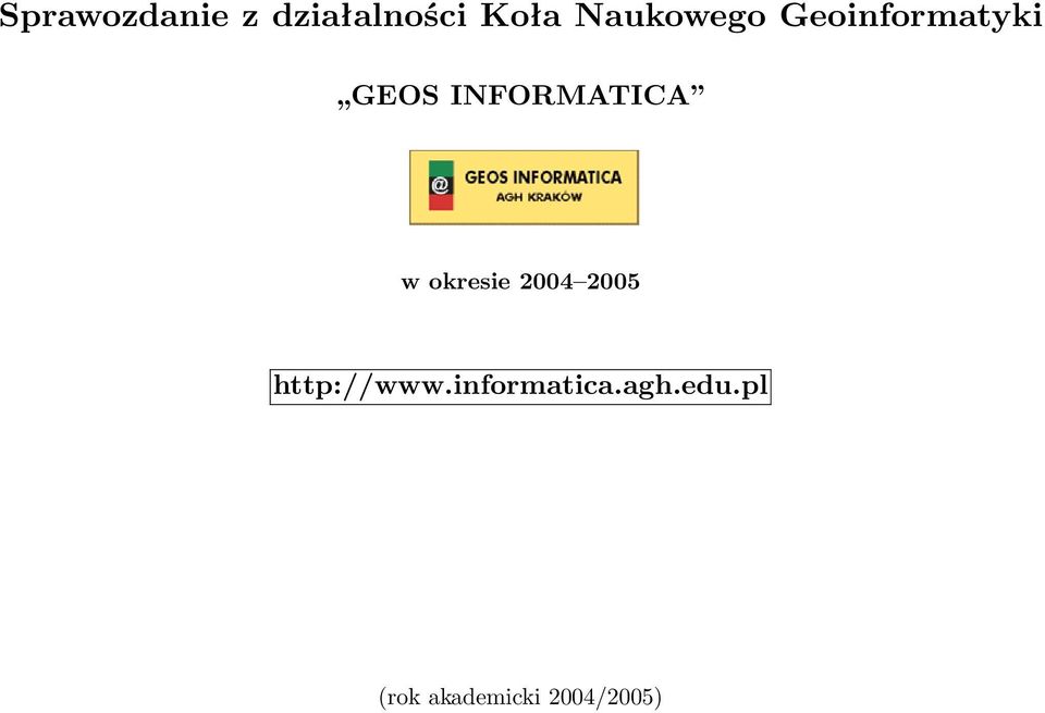 INFORMATICA w okresie 2004 2005