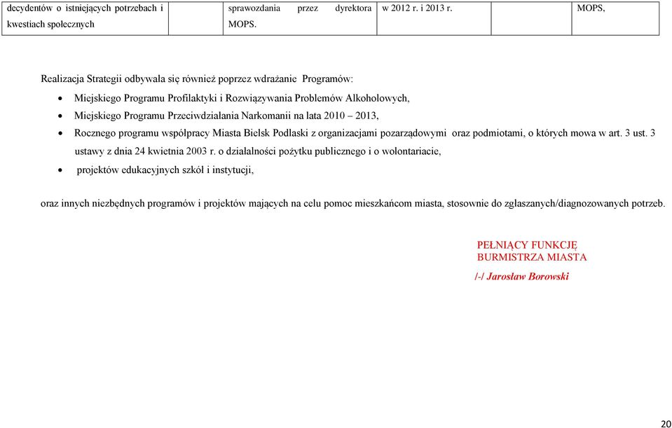 lata 2010 2013, Rocznego programu współpracy Miasta Bielsk Podlaski z organizacjami pozarządowymi oraz podmiotami, o których mowa w art. 3 ust. 3 ustawy z dnia 24 kwietnia 2003 r.