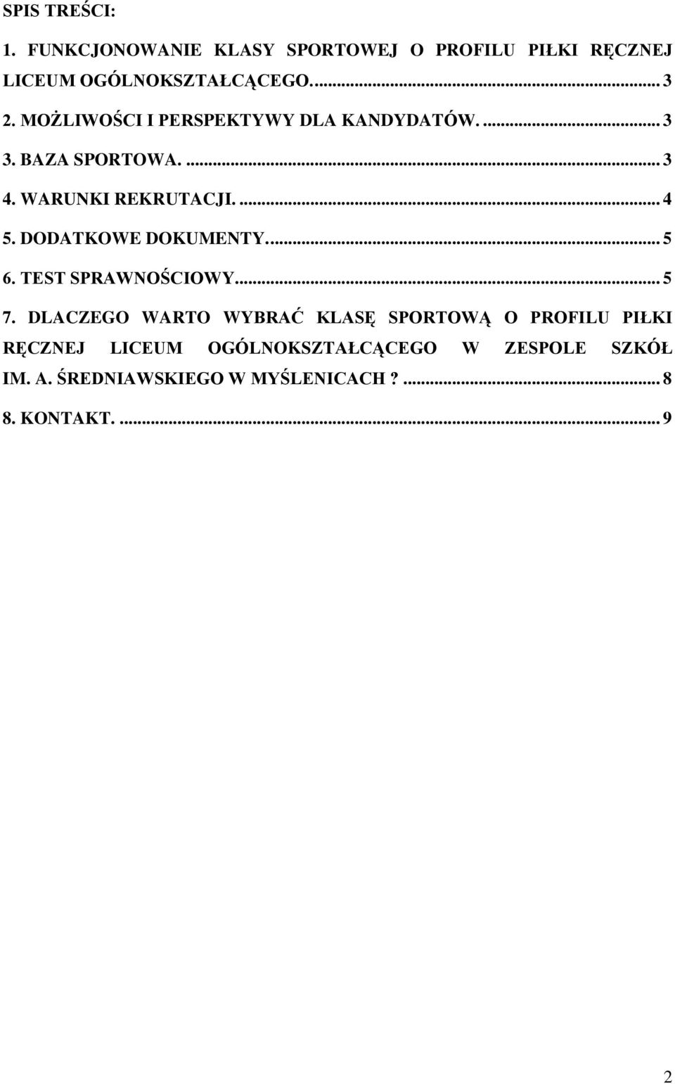 DODATKOWE DOKUMENTY.... 5 6. TEST SPRAWNOŚCIOWY.... 5 7.