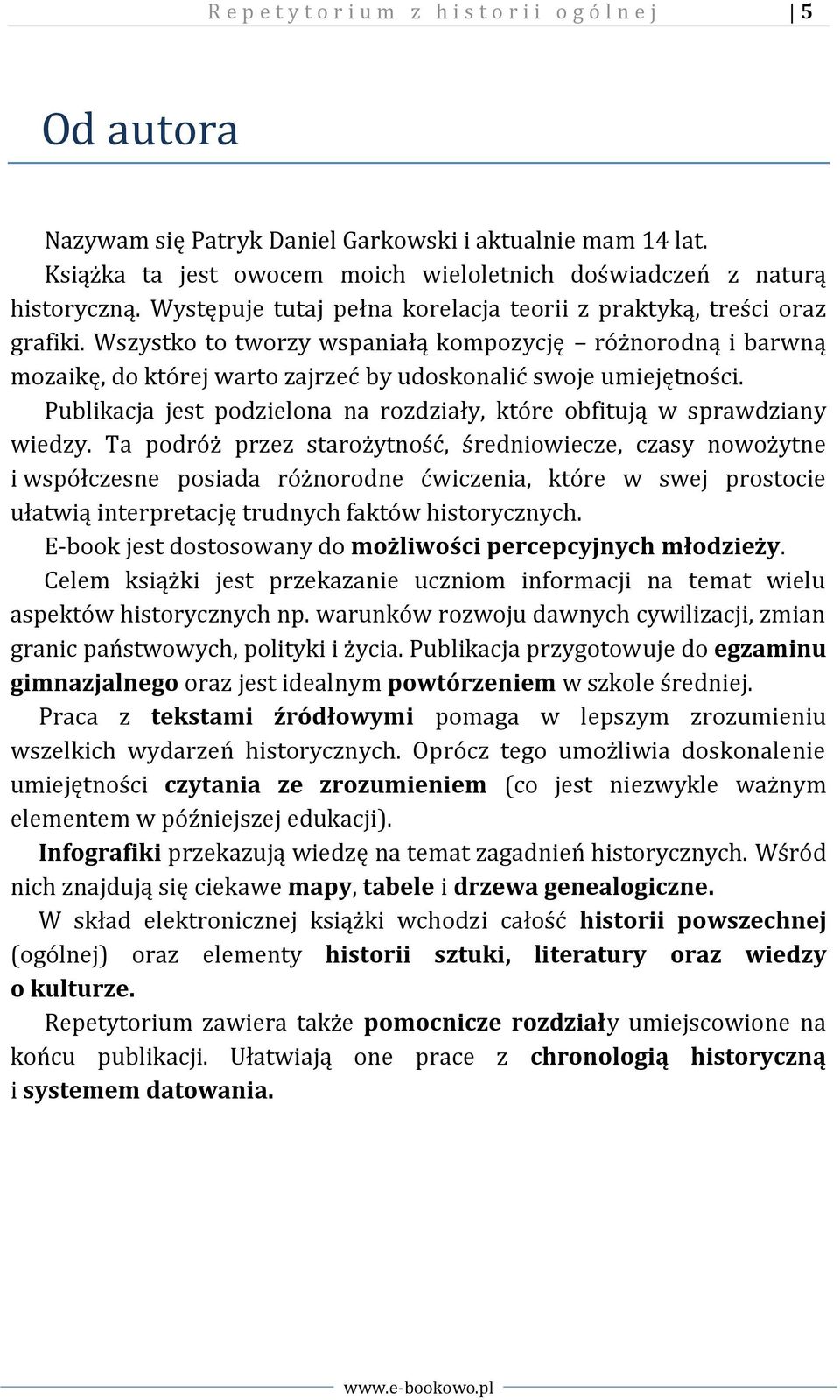 Wszystko to tworzy wspaniałą kompozycję różnorodną i barwną mozaikę, do której warto zajrzeć by udoskonalić swoje umiejętności.