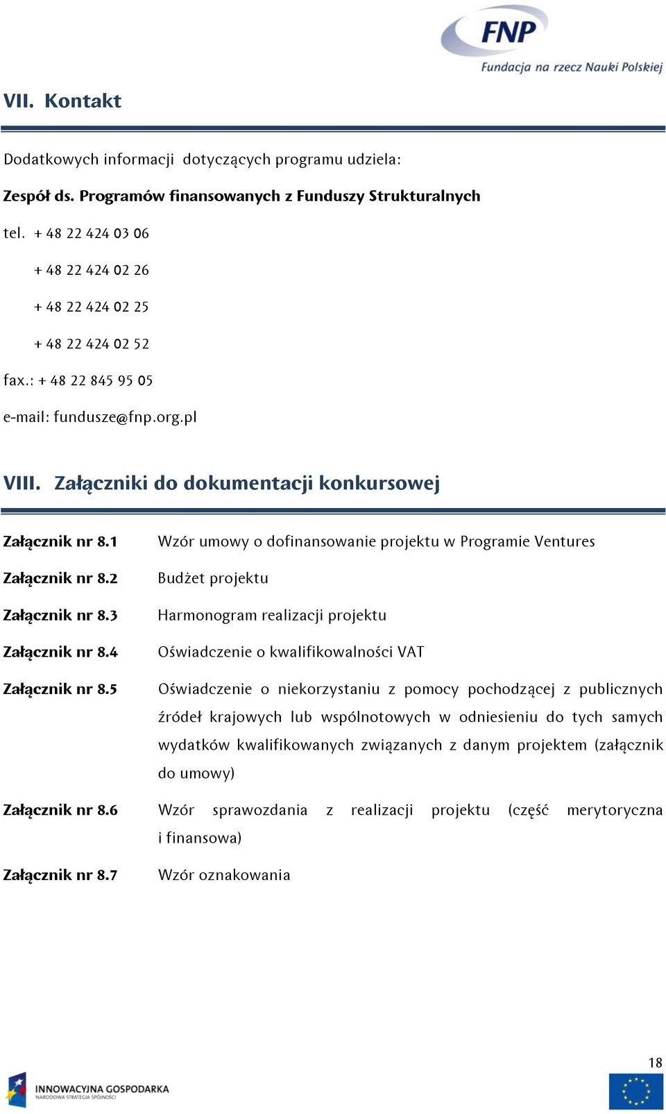 1 Załącznik nr 8.2 Załącznik nr 8.3 Załącznik nr 8.4 Załącznik nr 8.