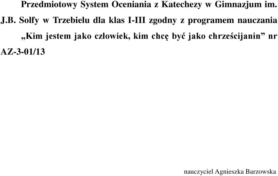 nauczania Kim jestem jako człowiek, kim chcę być jako