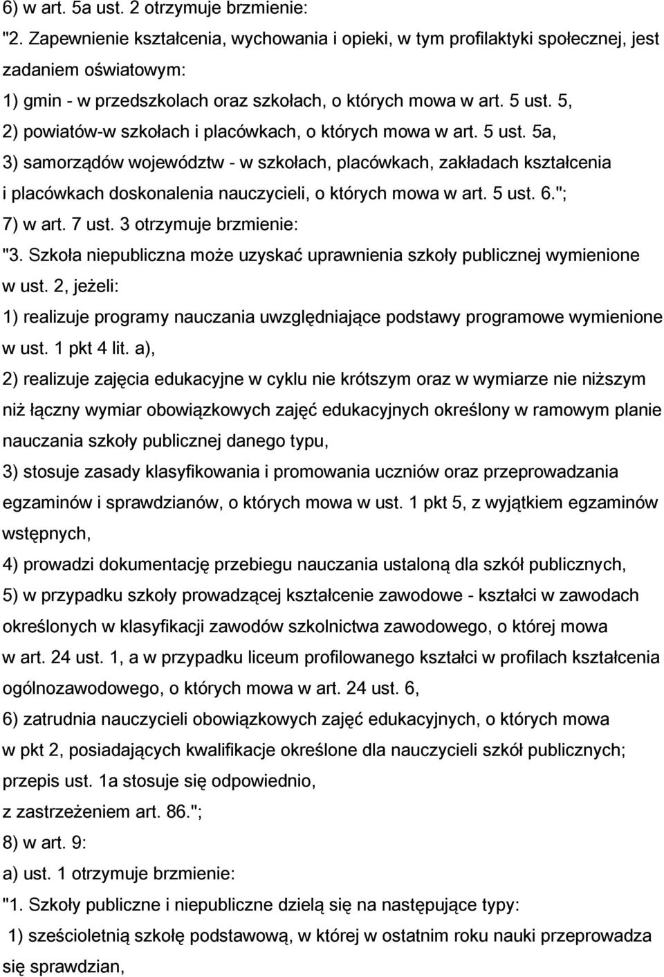 5, 2) powiatów-w szkołach i placówkach, o których mowa w art. 5 ust.